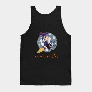 Come We Fly Shirt, Halloween Shirts, Fly Broom Shirt, Unisex Shirt, Sanderson Sisters Halloween Shirt, Witch Shirt, Halloween Gift for her Tank Top